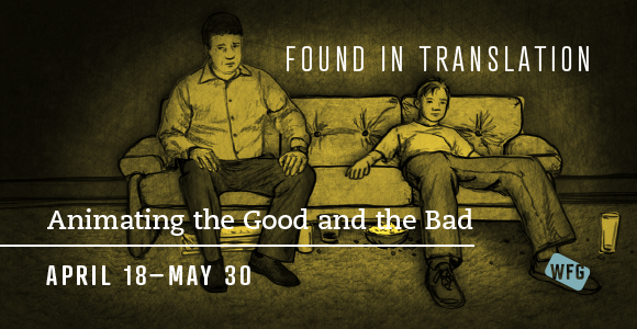 Found in Translation: Animating the Good and the Bad
