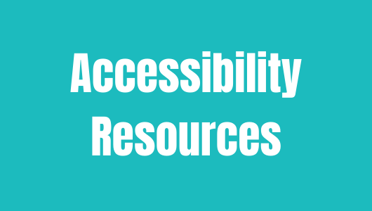 Blue background with white text that reads "Accessibility Resources"