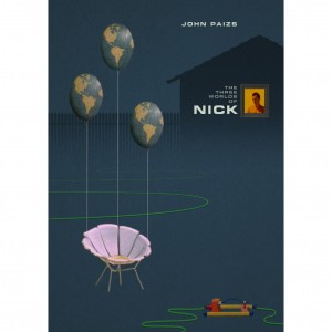 'Three Worlds of Nick' trilogy by John Paizs